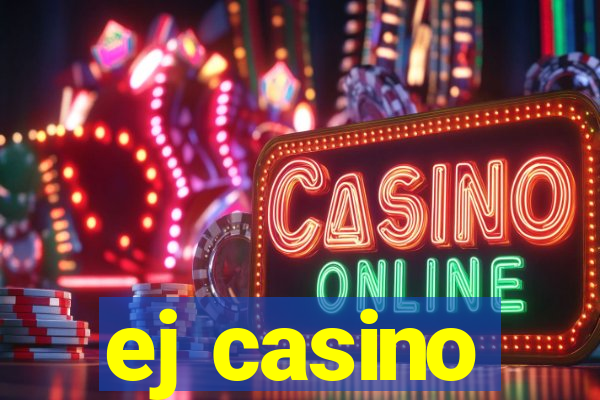 ej casino